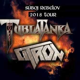 Tublatanka & Citron - SÚBOJ REBELOV TOUR 2018 Slovenská časť: